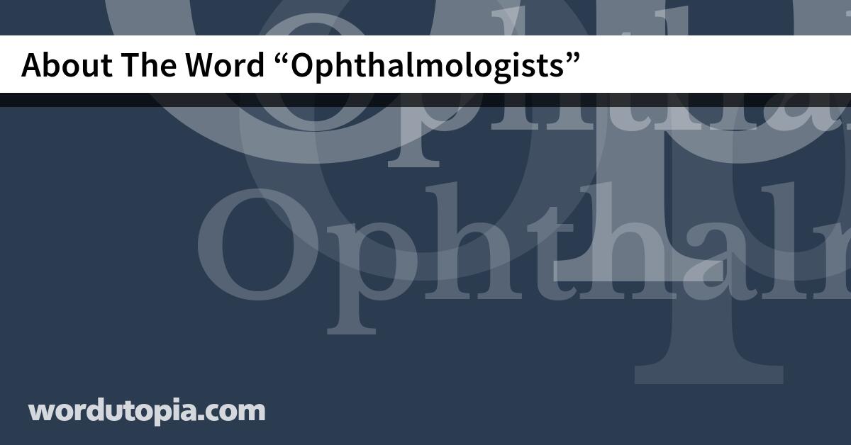 About The Word Ophthalmologists