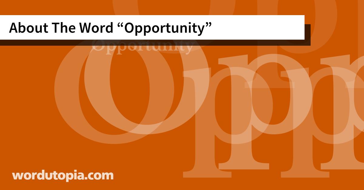 About The Word Opportunity