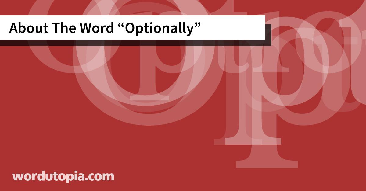 About The Word Optionally