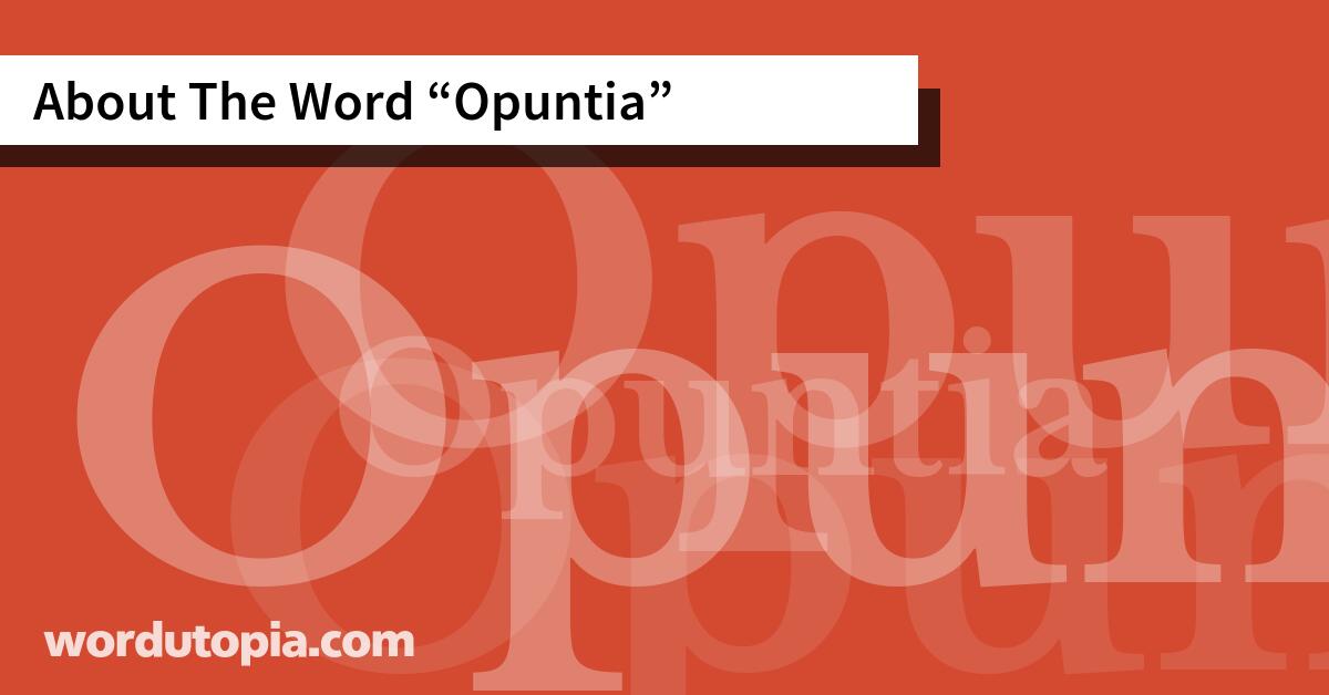 About The Word Opuntia