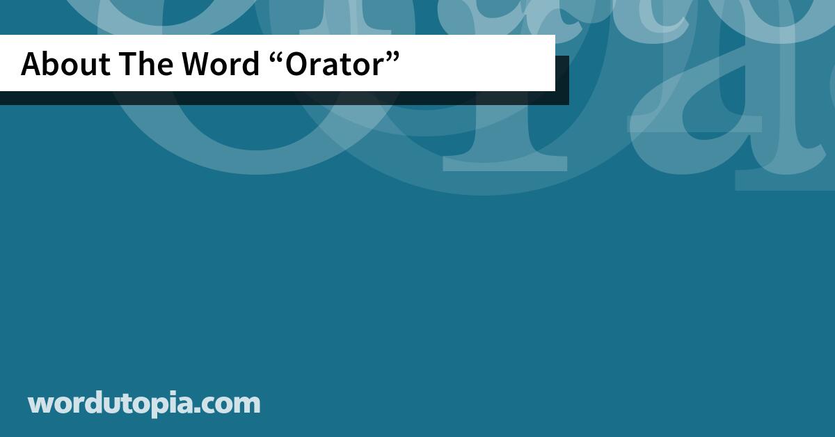 About The Word Orator