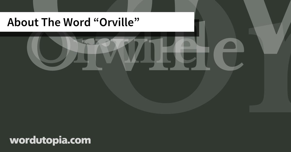 About The Word Orville