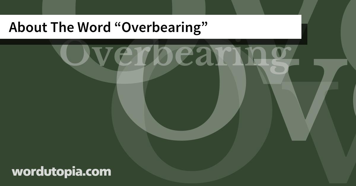 About The Word Overbearing