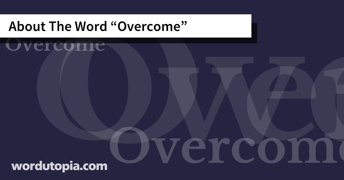 About The Word Overcome