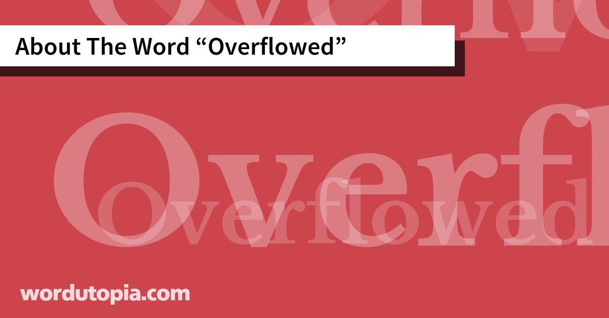 About The Word Overflowed