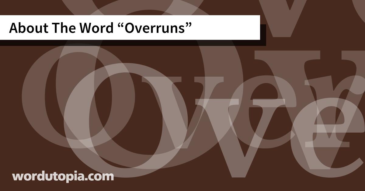About The Word Overruns