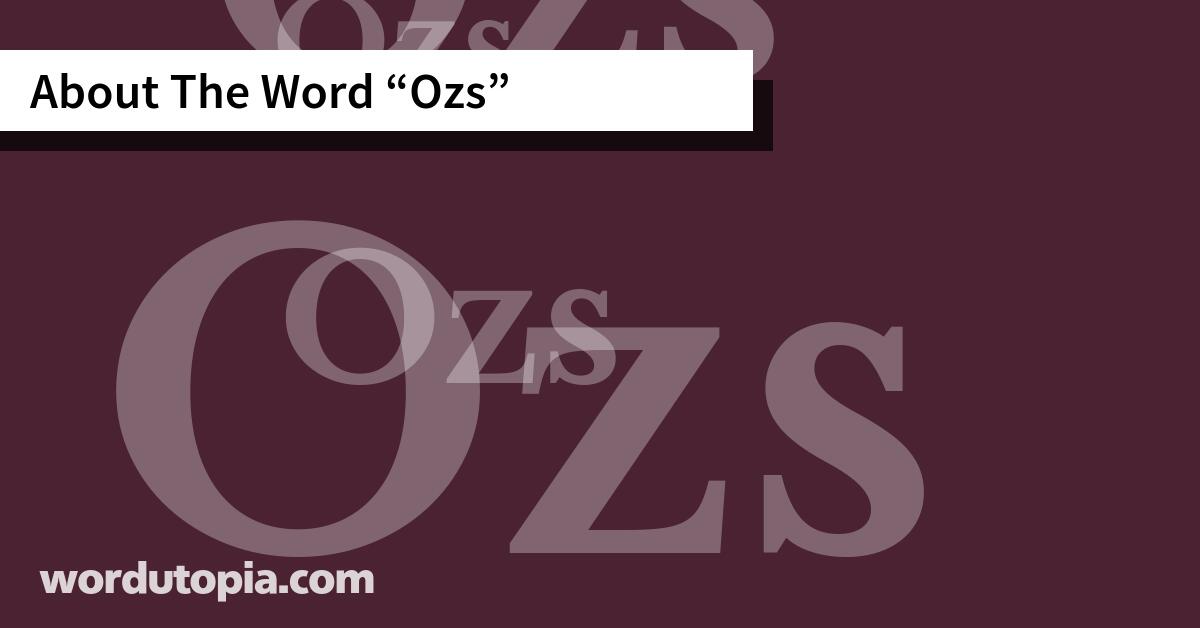 About The Word Ozs