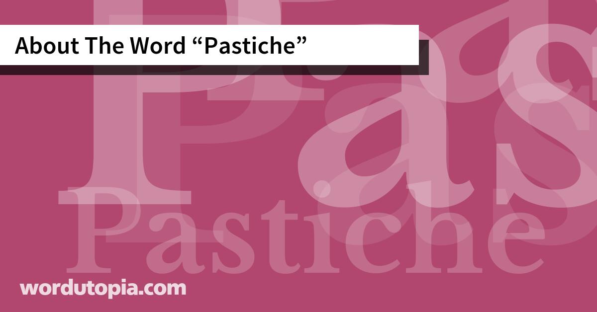 About The Word Pastiche
