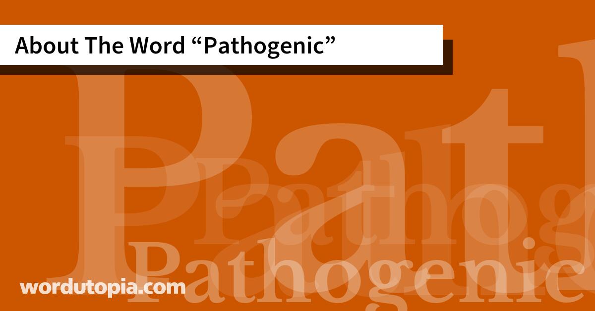 About The Word Pathogenic