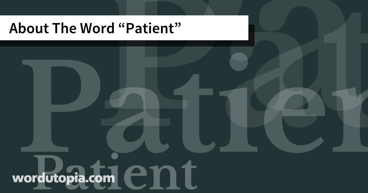 About The Word Patient