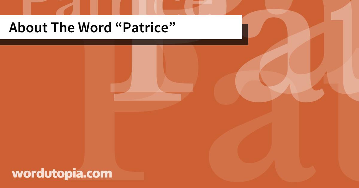 About The Word Patrice