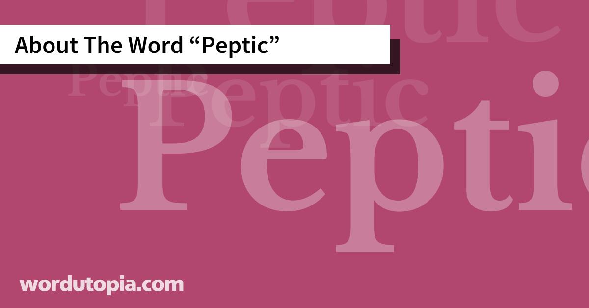 About The Word Peptic