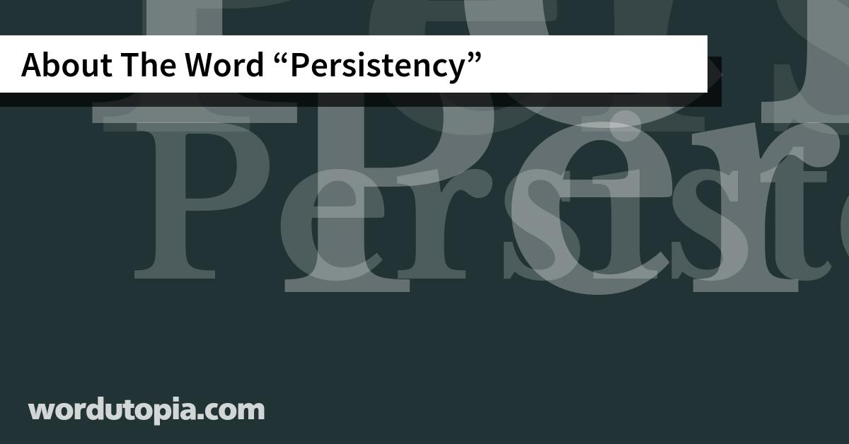 About The Word Persistency