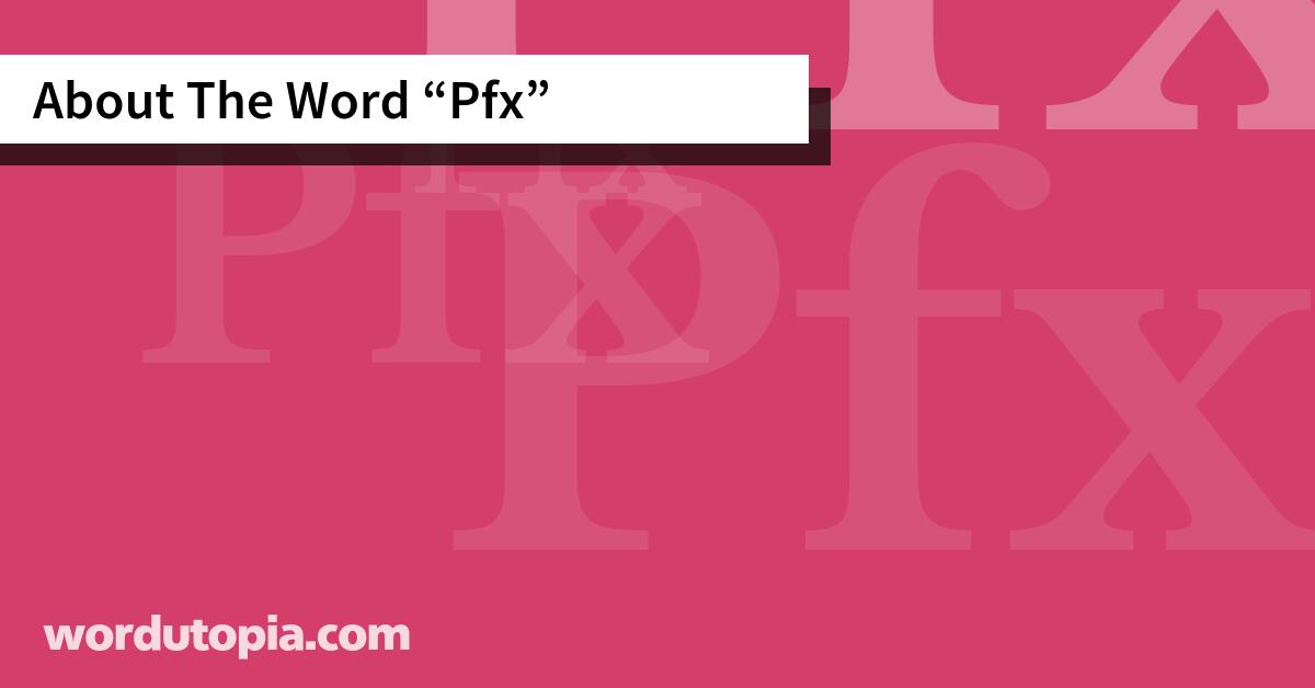 About The Word Pfx