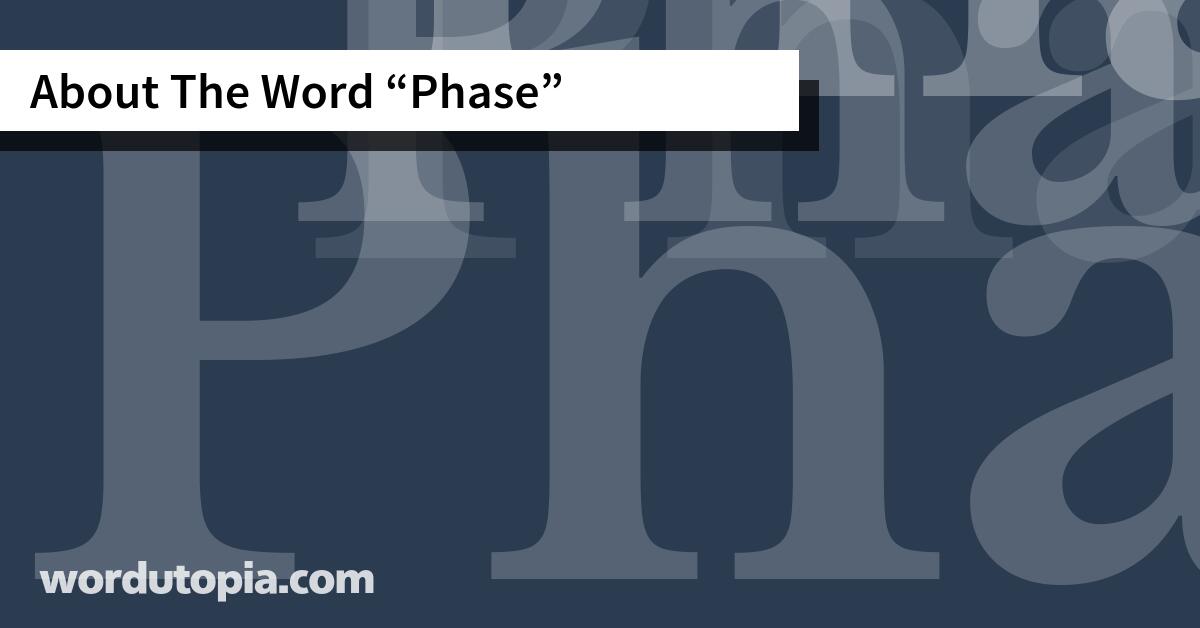 About The Word Phase