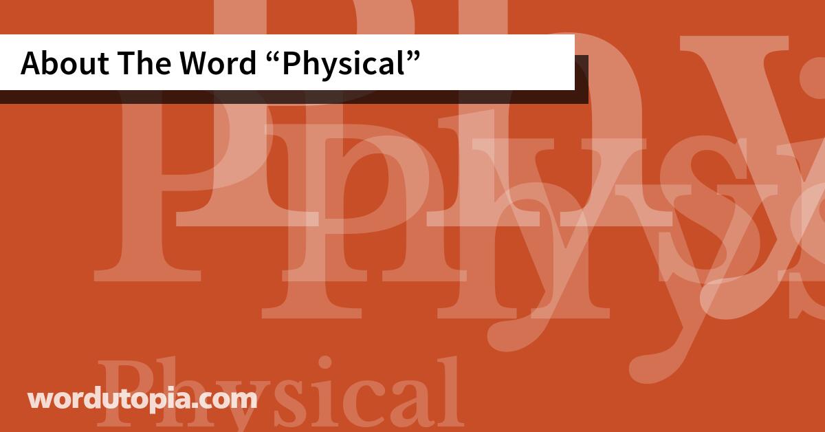 About The Word Physical