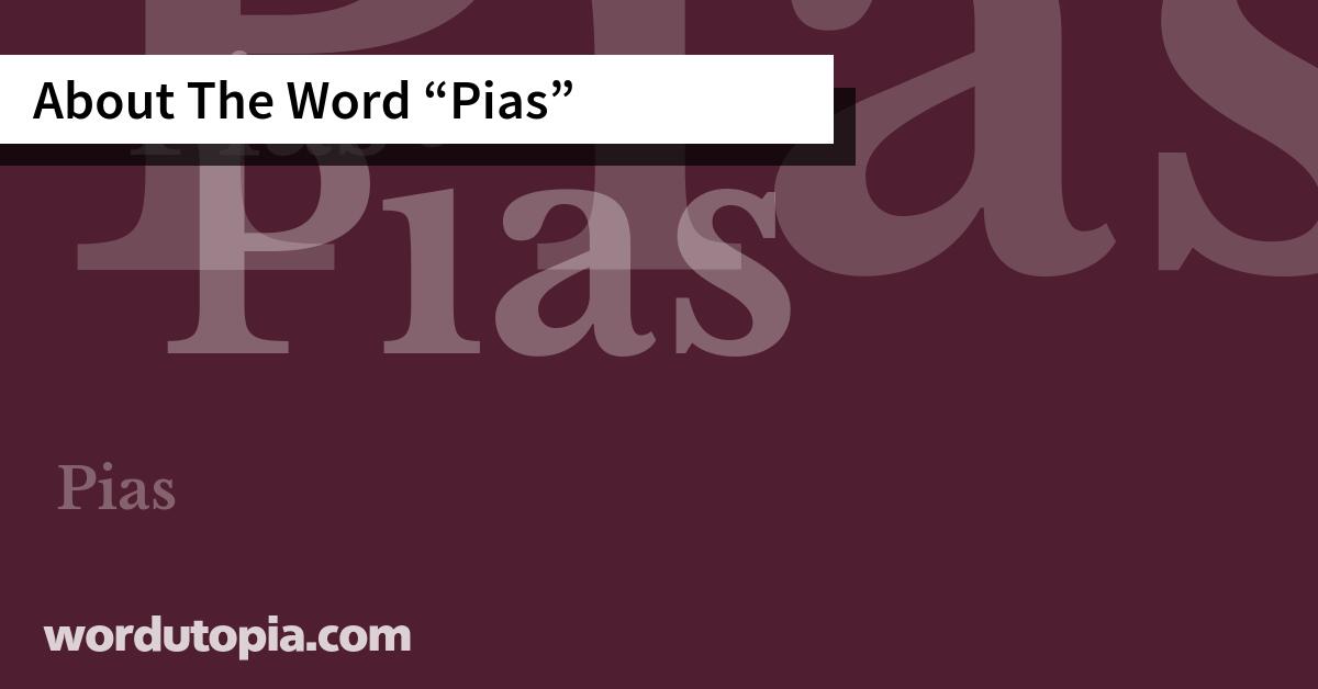 About The Word Pias