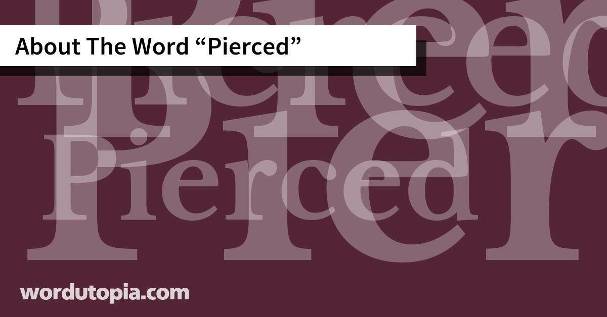 About The Word Pierced