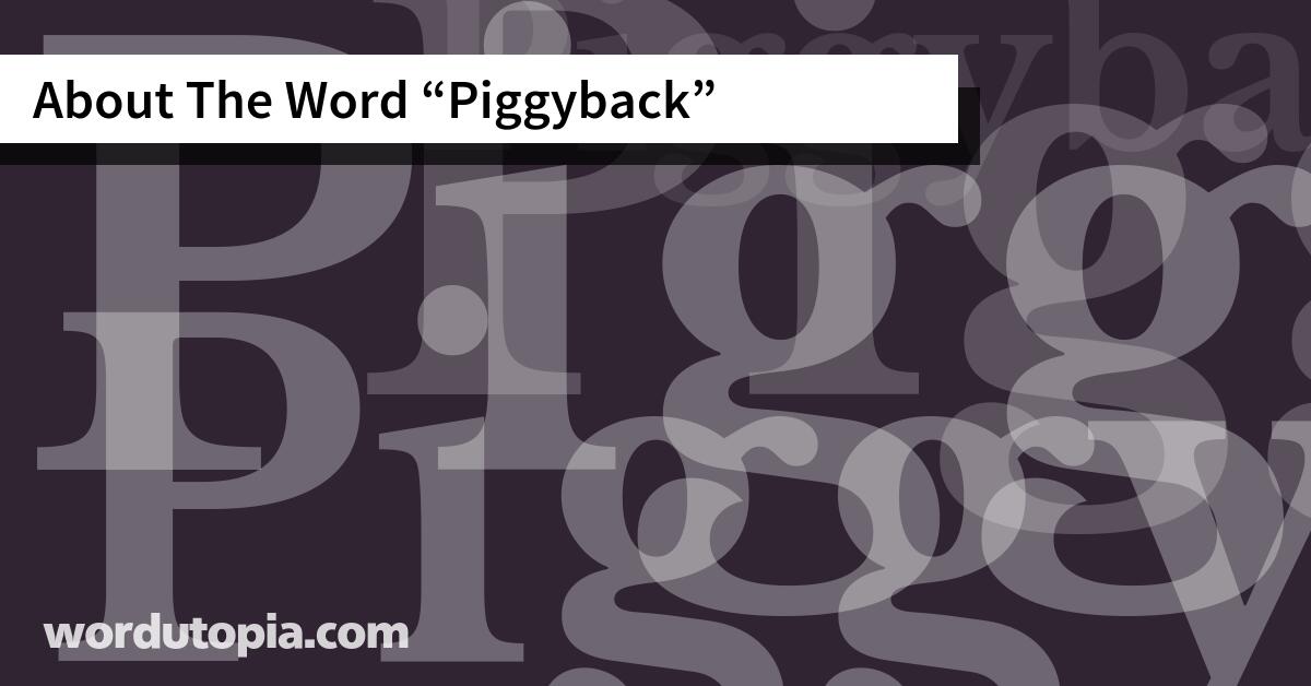 About The Word Piggyback