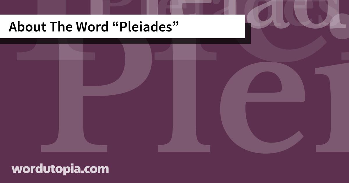 About The Word Pleiades