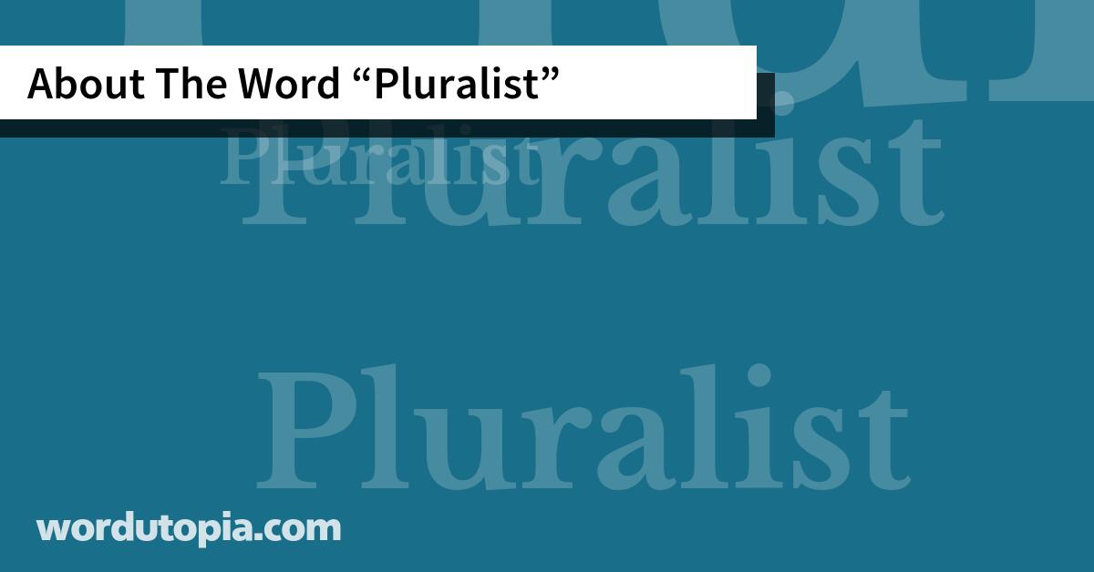 About The Word Pluralist