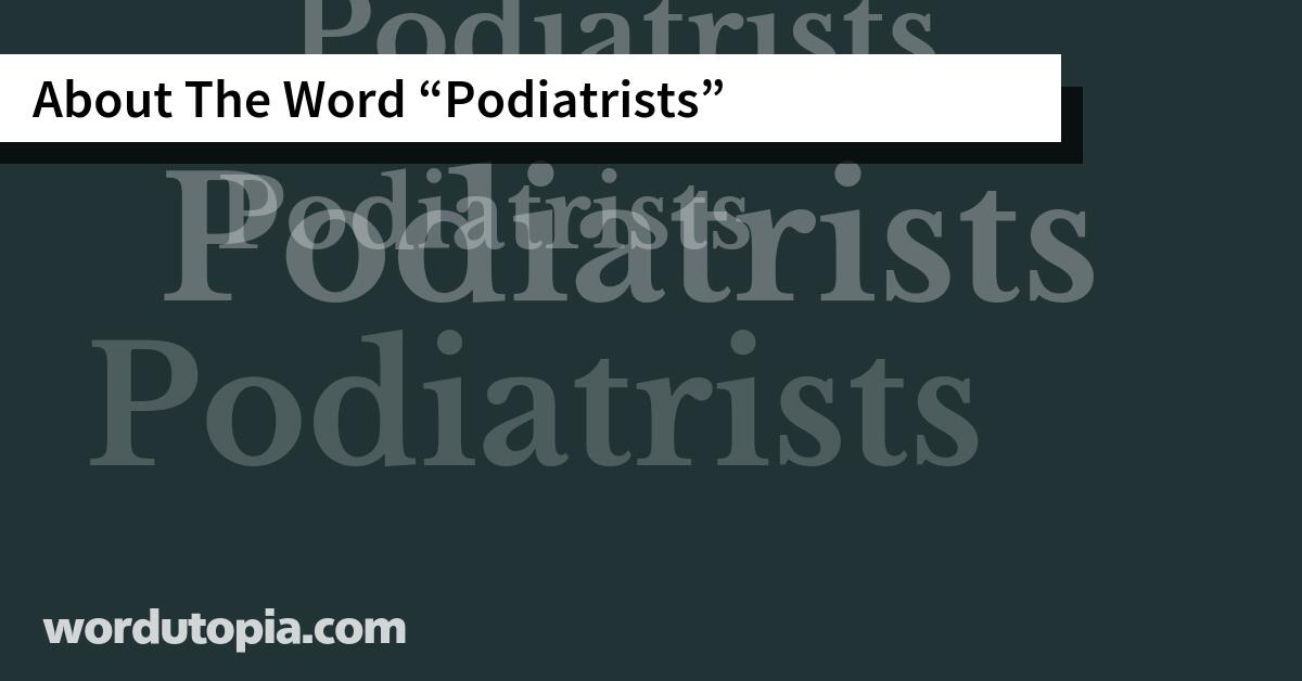 About The Word Podiatrists