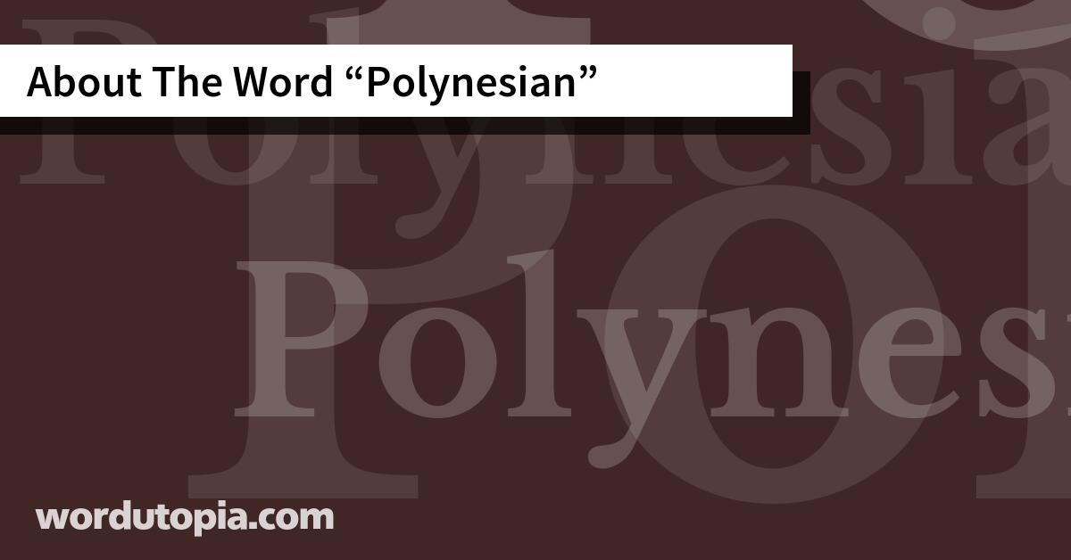 About The Word Polynesian