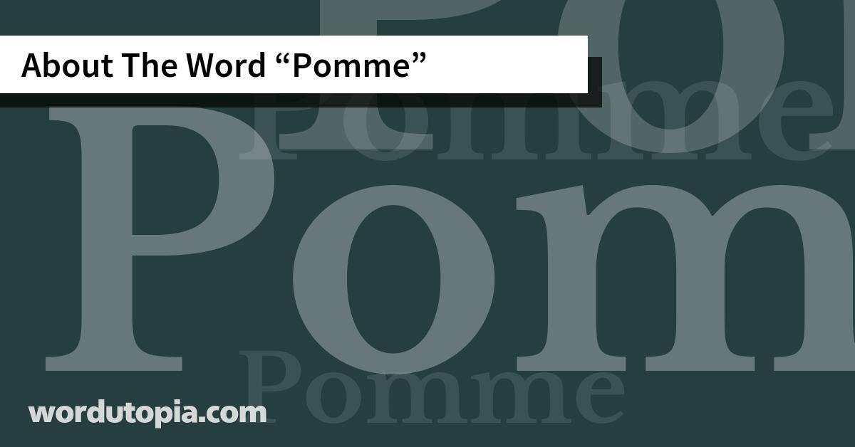 About The Word Pomme