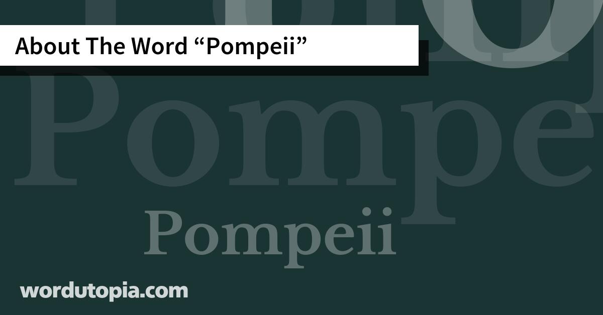 About The Word Pompeii