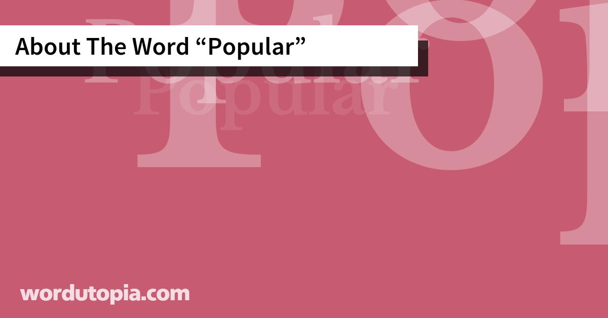 About The Word Popular