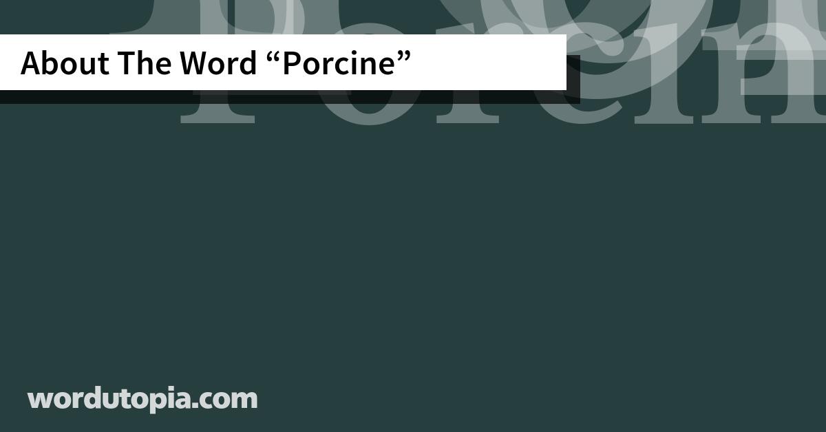 About The Word Porcine