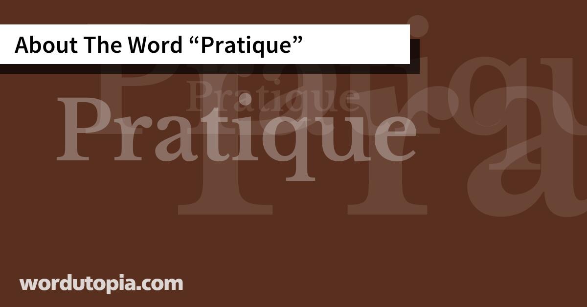 About The Word Pratique