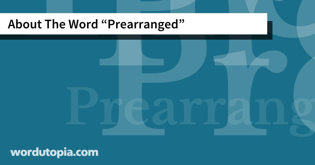 About The Word Prearranged