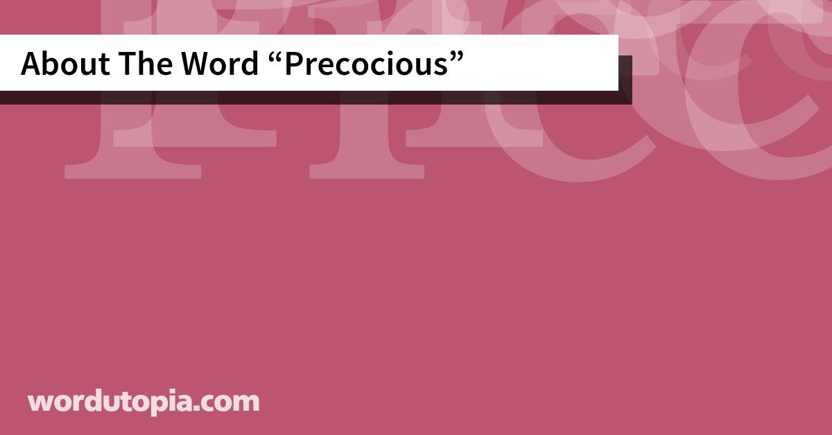 About The Word Precocious