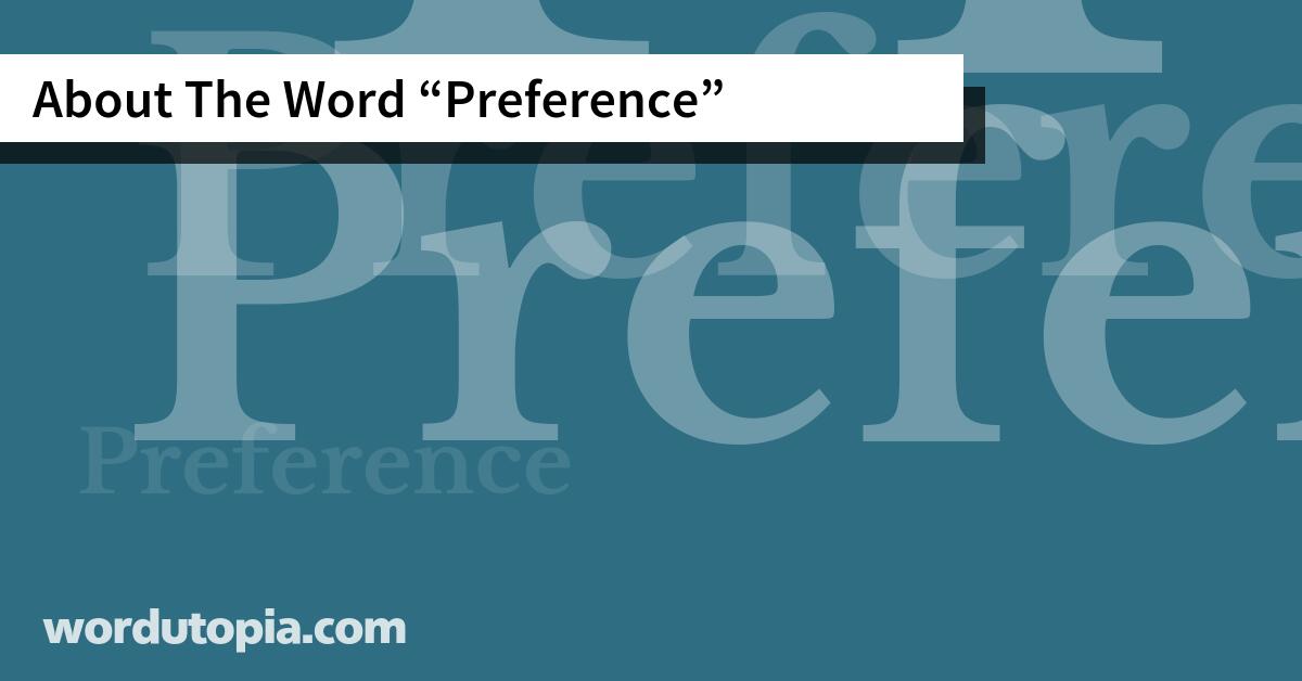 About The Word Preference