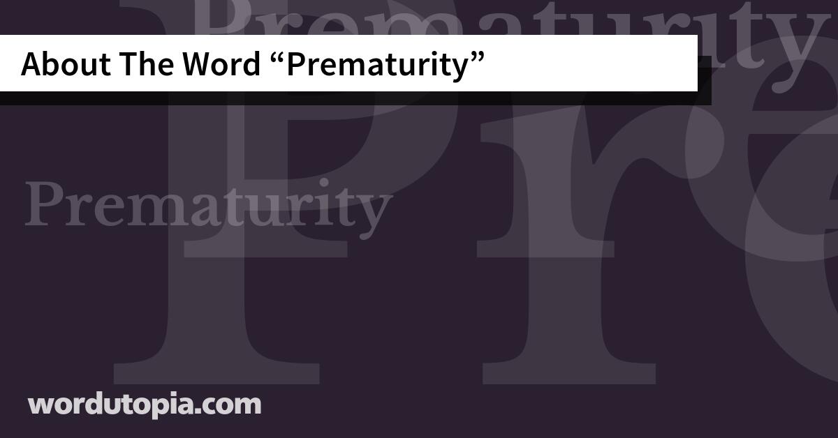 About The Word Prematurity