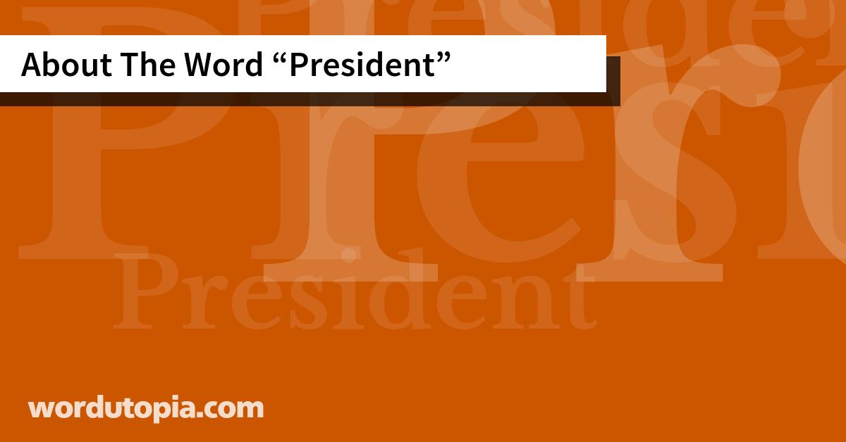 About The Word President