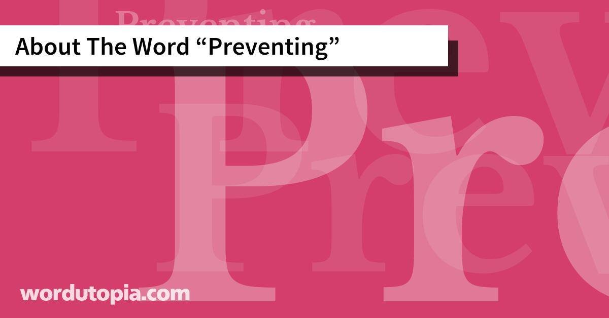 About The Word Preventing
