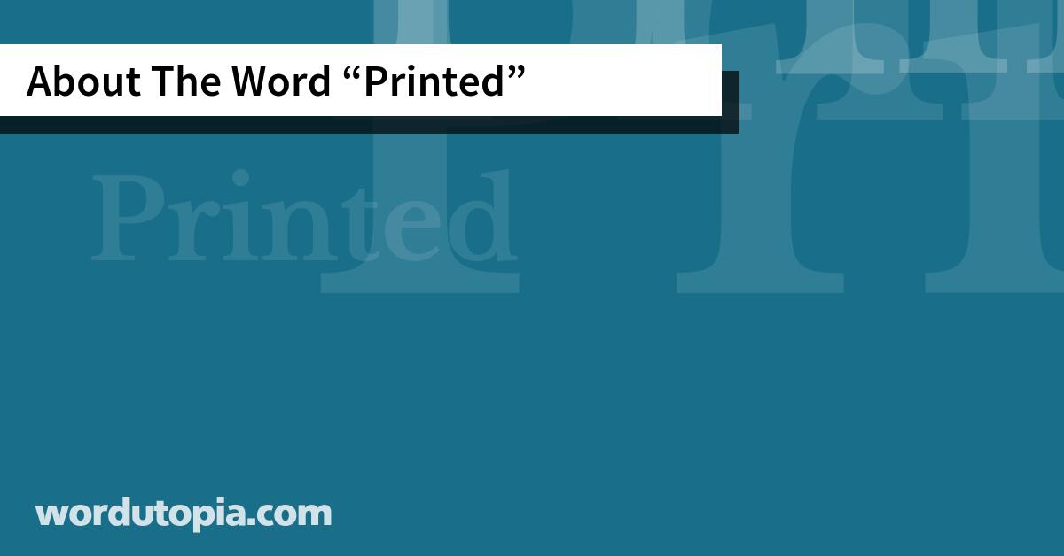 About The Word Printed