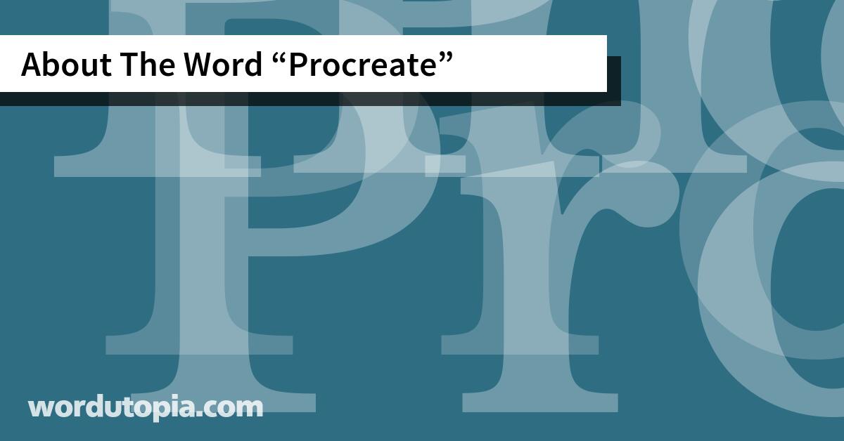 About The Word Procreate