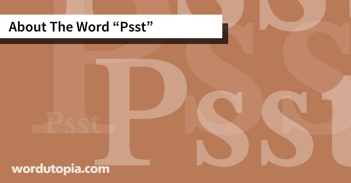 About The Word Psst