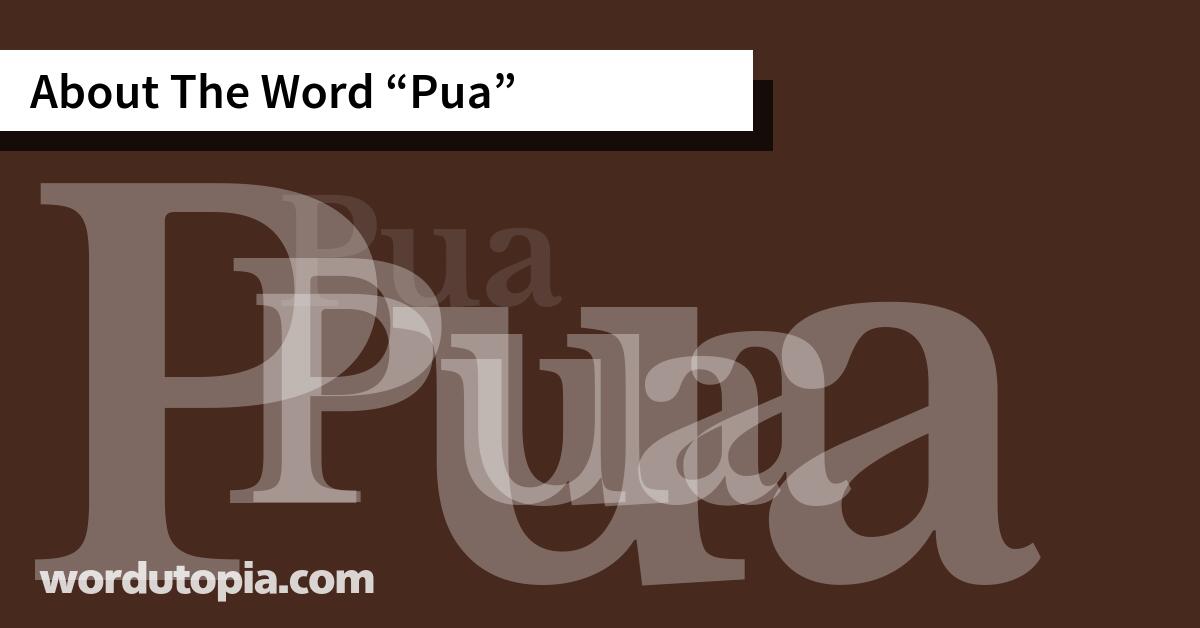About The Word Pua