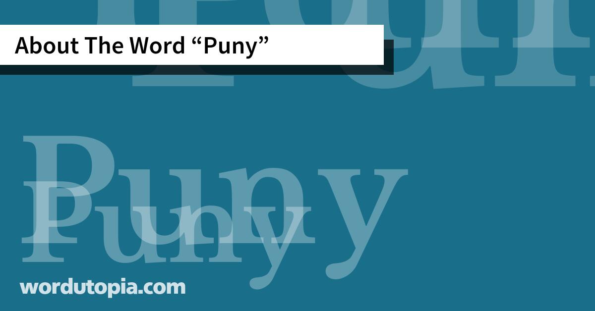About The Word Puny