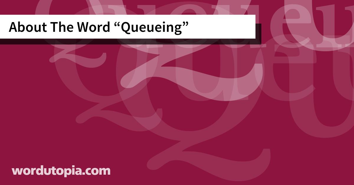 About The Word Queueing