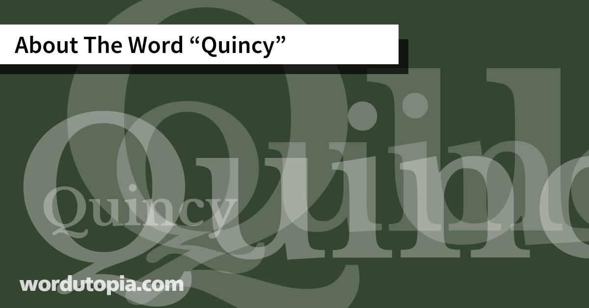 About The Word Quincy