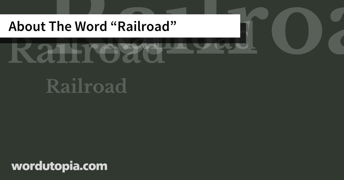 About The Word Railroad