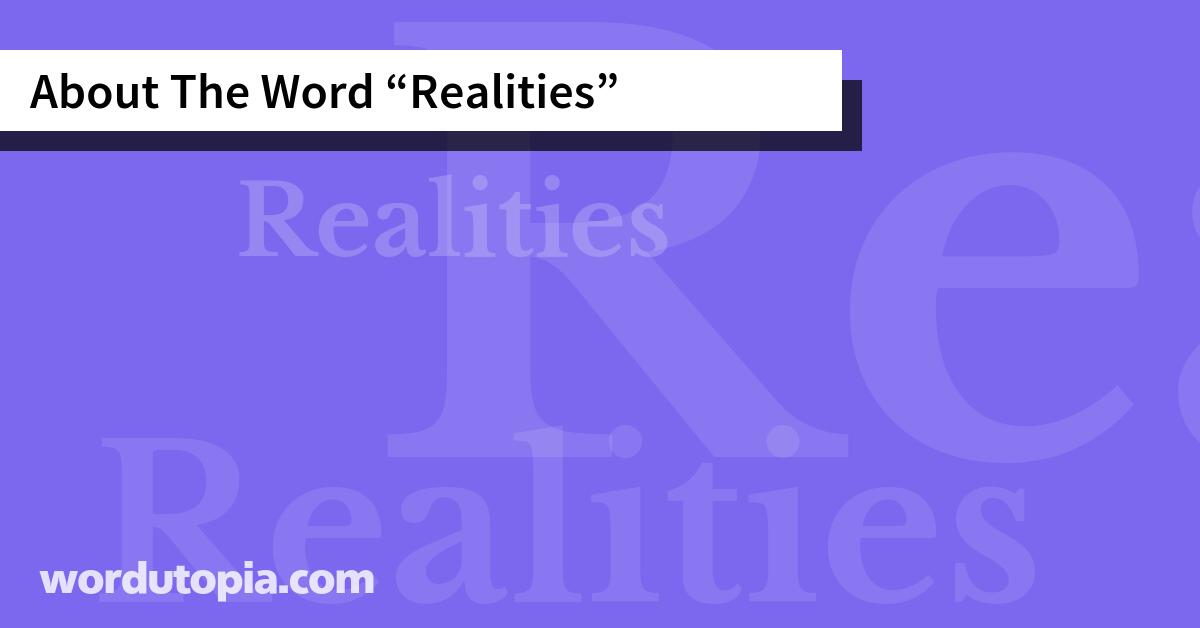 About The Word Realities
