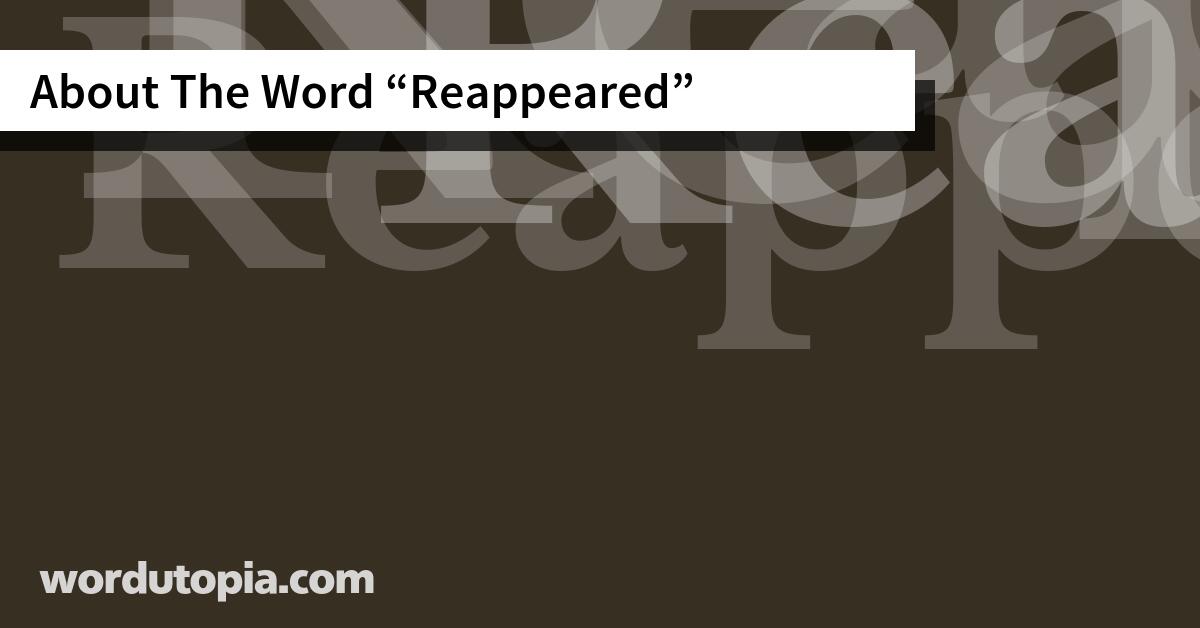 About The Word Reappeared
