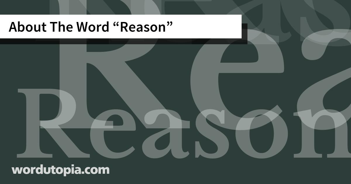 About The Word Reason