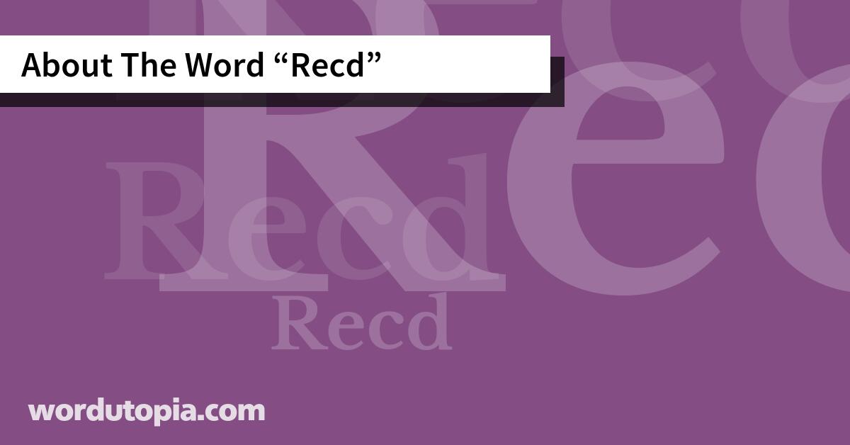 About The Word Recd